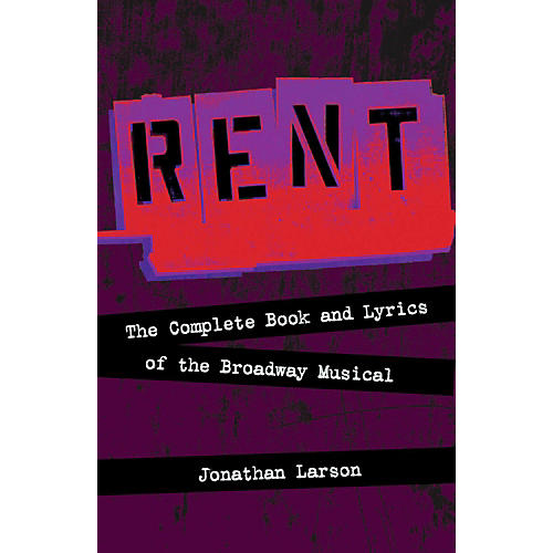 Hal Leonard Rent:  The Complete Book and Lyrics of the Broadway Musical
