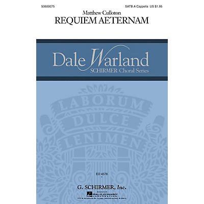G. Schirmer Requiem Aeternam (Dale Warland Choral Series) SATB a cappella composed by Matthew Culloton
