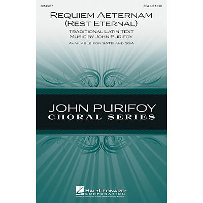 Hal Leonard Requiem Aeternam (Rest Eternal) SSA composed by John Purifoy