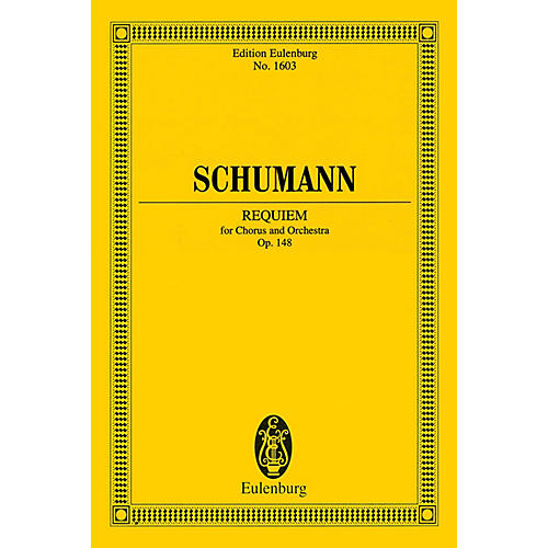 Eulenburg Requiem, Op. 148 (Chorus and Orchestra Study Score) Composed by Robert Schumann