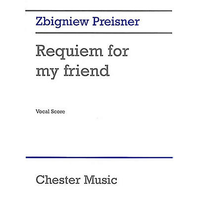 CHESTER MUSIC Requiem for My Friend SATB