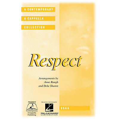 Contemporary A Cappella Publishing Respect SSAA A Cappella arranged by Deke Sharon