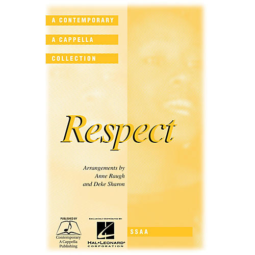 Contemporary A Cappella Publishing Respect SSAA A Cappella arranged by Deke Sharon