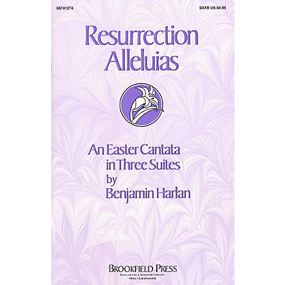 Brookfield Resurrection Alleluias (Cantata) SATB composed by Benjamin Harlan