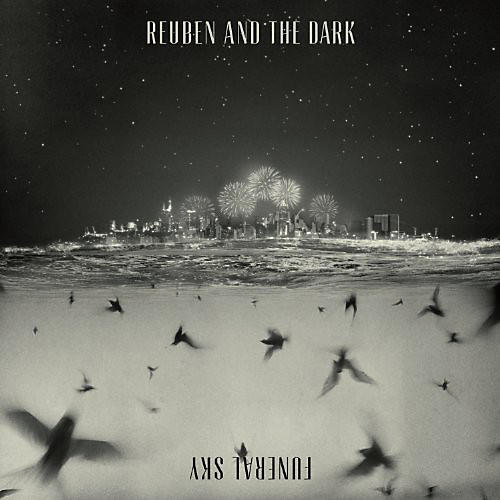 Reuben & the Dark - Funeral Sky