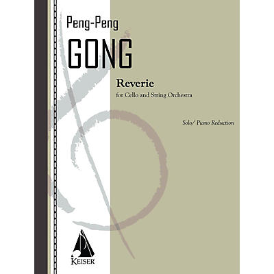 Lauren Keiser Music Publishing Reverie for Cello and String Orchestra - Cello and Piano Reduction LKM Music Softcover by Peng Peng Gong
