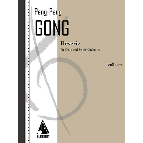 Lauren Keiser Music Publishing Reverie for Cello and String Orchestra - Score LKM Music Series Softcover by Peng Peng Gong