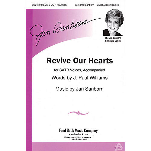 Fred Bock Music Revive Our Hearts SATB composed by J. Paul Williams