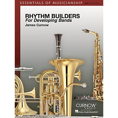 Curnow Music Rhythm Builders for Developing Bands Concert Band Level 1-2 Composed by James Curnow