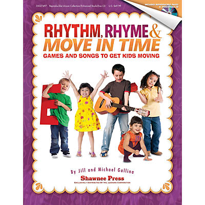Shawnee Press Rhythm, Rhyme & Move in Time - Games and Songs to Get Kids Moving BOOK/CD composed by Jill Gallina