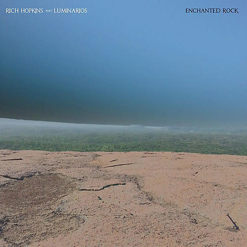 Rich Hopkins & Luminarios - Enchanted Rock