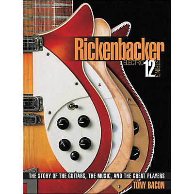 Backbeat Books Rickenbackers And Twelve String Electrics