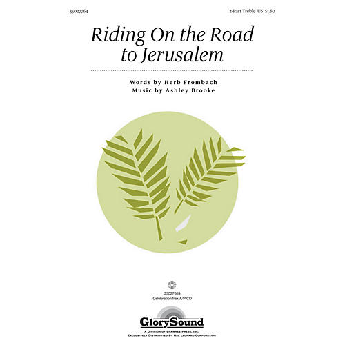 Shawnee Press Riding on the Road to Jerusalem 2PT TREBLE composed by Herb Frombach