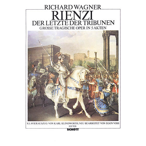 Rienzi, der Letzte der Tribunen (Vocal/Piano Score) Composed by Richard Wagner