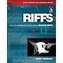 Backbeat Books Riffs: How To Create And Play Great Guitar Riffs: Updated And Revised
