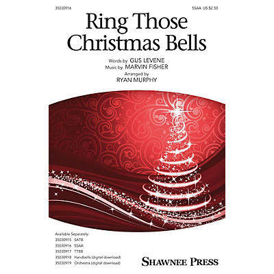 Shawnee Press Ring Those Christmas Bells SSAA by Mormon Tabernacle Choir arranged by Ryan Murphy