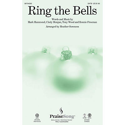 PraiseSong Ring the Bells SATB arranged by Heather Sorenson