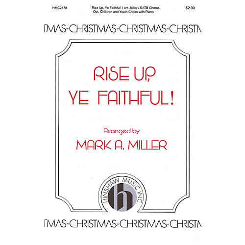 Hinshaw Music Rise Up, Ye Faithful SATB/Childrens Choir arranged by Mark A. Miller