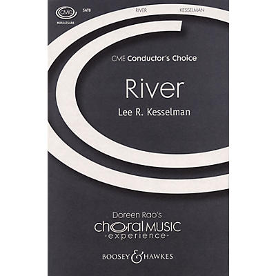 Boosey and Hawkes River (CME Conductor's Choice) SATB Divisi composed by Lee Kesselman