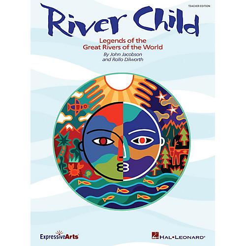 Hal Leonard River Child (Legends of the Great Rivers of the World) ShowTrax CD Composed by John Jacobson