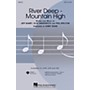 Hal Leonard River Deep - Mountain High SAB by Tina Turner Arranged by Kirby Shaw