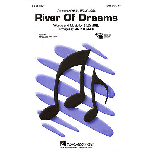 Hal Leonard River of Dreams SATB by Billy Joel arranged by Mark Brymer