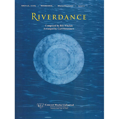 Hal Leonard Riverdance Concert Band Level 5 Arranged by Carl Strommen
