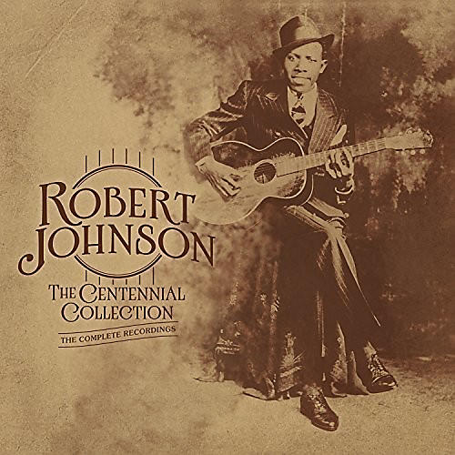 Robert Johnson - The Centennial Collection: The Complete Recordings