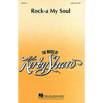 Hal Leonard Rock-A My Soul (2-Part and Piano) 2-Part arranged by Kirby Shaw