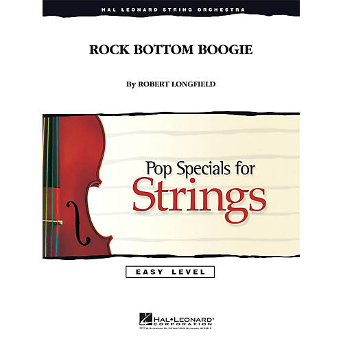 Hal Leonard Rock Bottom Boogie Easy Pop Specials For Strings Series Composed by Robert Longfield