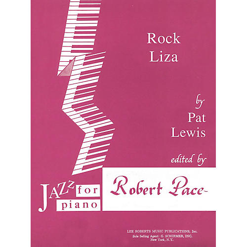 Lee Roberts Rock Liza (Jazz for Piano Series) Pace Jazz Piano Education Series Composed by Pat Lewis