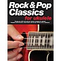 Music Sales Rock & Pop Classics for Ukulele Music Sales America Series Softcover Performed by Various