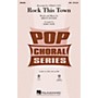 Hal Leonard Rock This Town SAB by Stray Cats arranged by Kirby Shaw