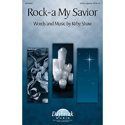 Daybreak Music Rock-a My Savior SATB a cappella composed by Kirby Shaw