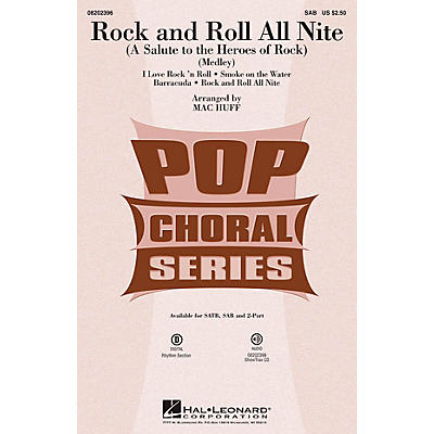 Hal Leonard Rock and Roll All Nite (A Salute to the Heroes of Rock) SAB by Various arranged by Mac Huff