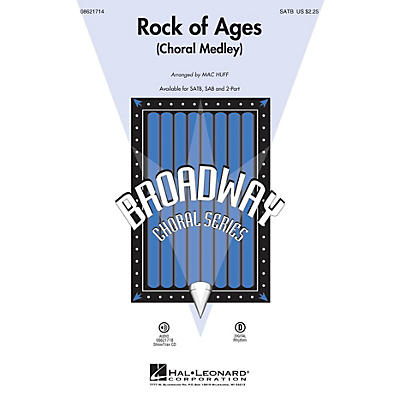 Hal Leonard Rock of Ages (Choral Medley from the Broadway Musical) SATB arranged by Mac Huff