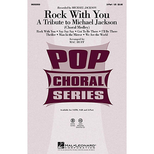 Hal Leonard Rock with You - A Tribute to Michael Jackson (Medley) 2-Part by Michael Jackson arranged by Mac Huff