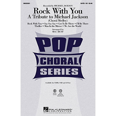 Hal Leonard Rock with You - A Tribute to Michael Jackson (Medley) SATB by Michael Jackson arranged by Mac Huff