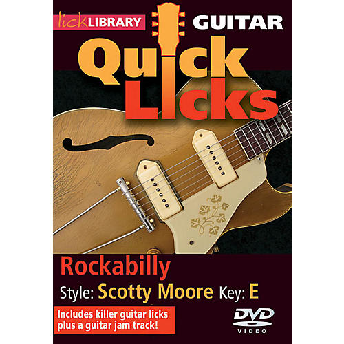 Rockabilly - Quick Licks (Style: Scotty Moore; Key: E) Lick Library Series DVD Written by Steve Trovato