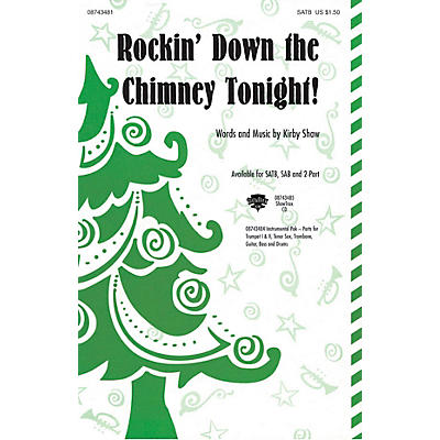 Hal Leonard Rockin' Down the Chimney Tonight! SATB composed by Kirby Shaw