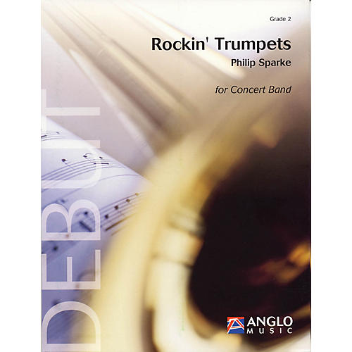 Anglo Music Press Rockin' Trumpets (Grade 2 - Score and Parts) Concert Band Level 2 Composed by Philip Sparke