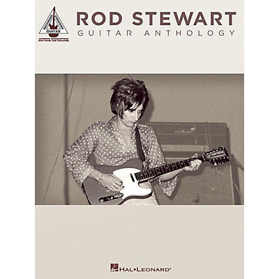 Hal Leonard Rod Stewart Guitar Anthology Guitar Tab Songbook
