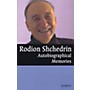 Schott Rodion Shchedrin - Autobiographical Memories Schott Series Softcover