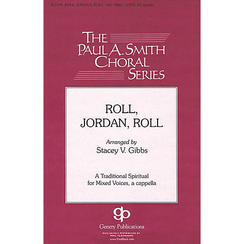 Gentry Publications Roll, Jordan, Roll (The Paul A. Smith Choral Series) SATB a cappella arranged by Stacey V. Gibbs