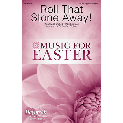 Daybreak Music Roll That Stone Away! SATB a cappella arranged by Richard Nichols