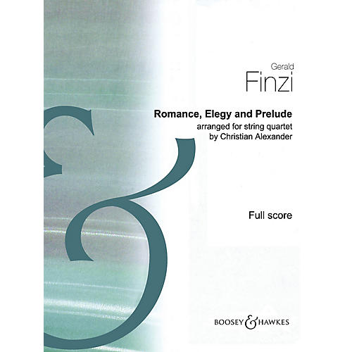 Boosey and Hawkes Romance, Elegy and Prelude Boosey & Hawkes Scores/Books by Gerald Finzi Arranged by Christian Alexander