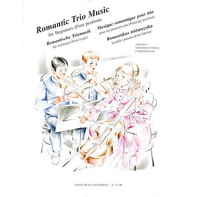 Editio Musica Budapest Romantic Trio Music for Beginners - First Position (Score & Parts) EMB Series Composed by Various