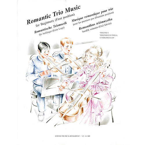 Editio Musica Budapest Romantic Trio Music for Beginners - First Position (Score & Parts) EMB Series Composed by Various