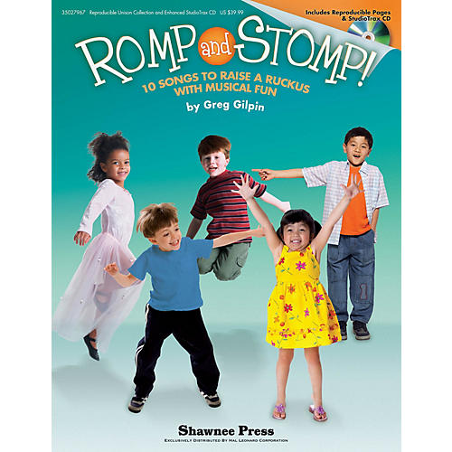 Shawnee Press Romp and Stomp! (10 Songs to Raise a Ruckus with Musical Fun) REPRO COLLECT UNIS BOOK/CD by Greg Gilpin