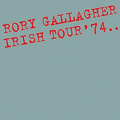 Rory Gallagher - Irish Tour 74